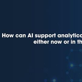 How Can AI Support Analytical Science Workflows, Either Now or in the Future? 