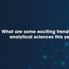 What are some exciting trends in the analytical sciences this year? 
