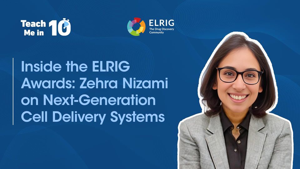 Zehra Nizami smiling next to the title of the interview 'Inside the ELRIG Awards: Zehra Nizami on Next-Generation Cell Delivery Systems.'