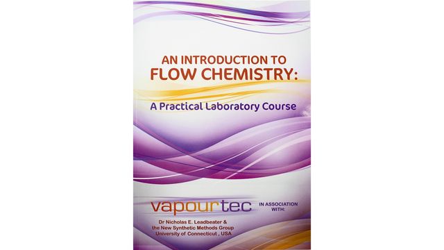 Cover of An Introduction to Flow Chemistry: A Practical Laboratory Course by Vapourtec and the University of Connecticut. 