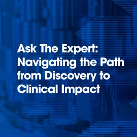 Promotional banner for Ask The Expert: Discovery to Clinical Impact